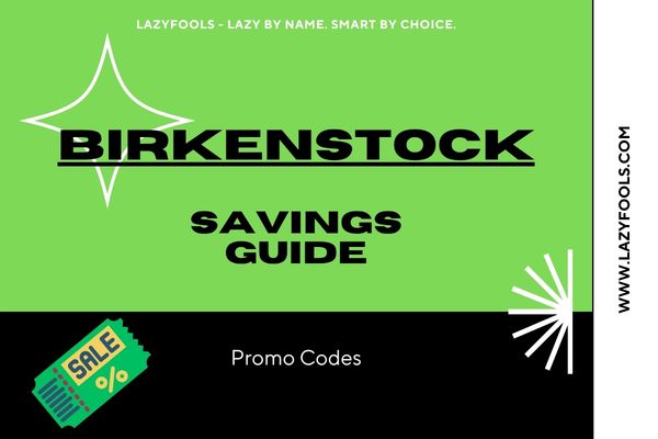Birkenstock Promo Code Guide: Why People Buy the Same Sandals for 10 Years