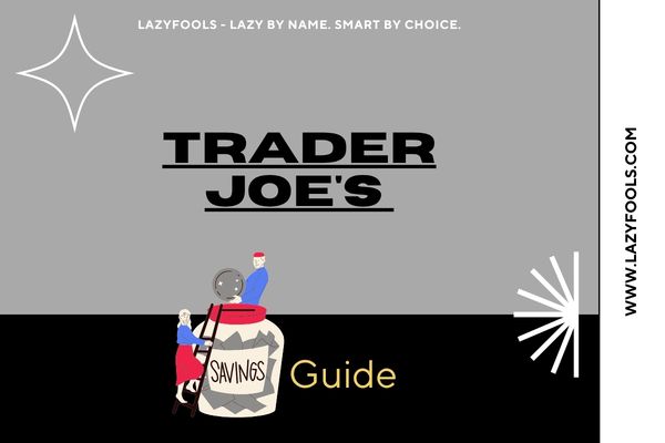 Trader Joe’s Savings Guide: Why Loyal Shoppers Keep Coming Back Without Clipping a Single Coupon